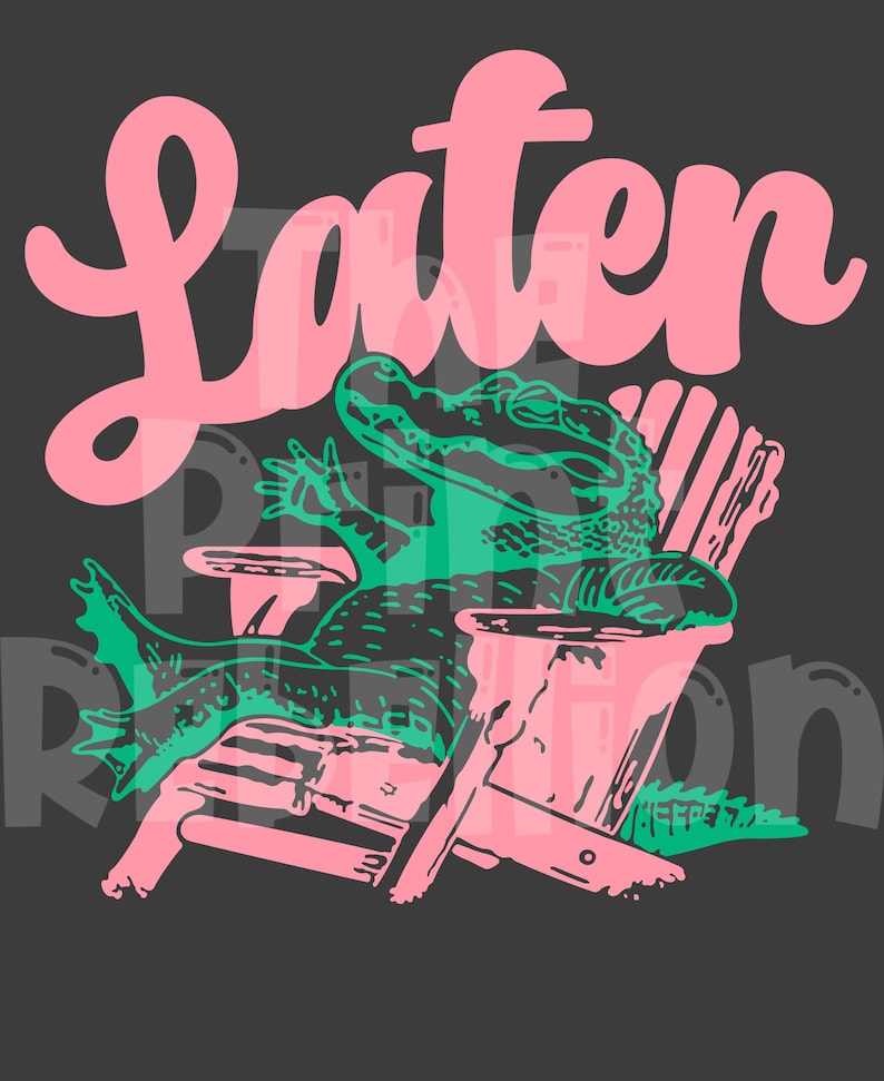 K&ouml;nnte beinhalten: Grafikdesign mit einem gr&uuml;nen Alligator, der sich in einem rosa Strandstuhl mit einem rosa Eimer entspannt. Das Wort "Later" ist in rosa Schrift &uuml;ber dem Alligator auf dunklem grauem Hintergrund geschrieben.