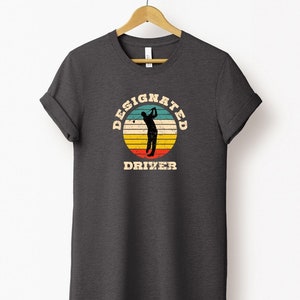 Designated Driver Funny Golf Tshirt - Funny Golf Gift - Inappropriate Golf Shirt