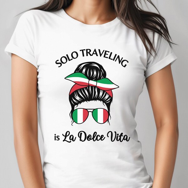 Solo Female Travel Shirt La Dolce Vita Shirt Solo Traveler Gift for Her Solo Travel Shirt Italy Flag Shirt Travel Alone Solo Vacation Shirt