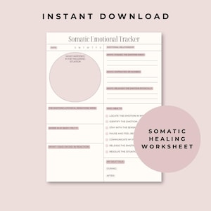 May include: A printable Somatic Emotional Tracker worksheet with a soft pink and white design. The worksheet includes sections for tracking emotions, physical sensations, and reactions. Text includes "Instant Download" and "Somatic Healing Worksheet."