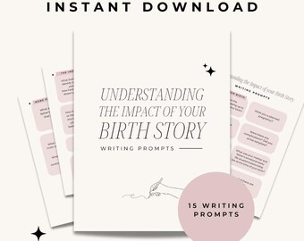 Discover the Impact of Your Birth Story – Guided Writing Prompts for Self-Reflection & Healing