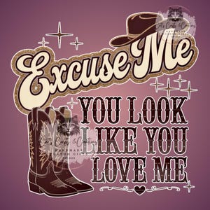 Przepraszam, wyglądasz jakbyś mnie kochał Western PNG (Country, Ella, Muzyka, Vintage, Tshirt, Western)