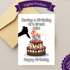 Geburtstagskarte zum ausdrucken, Alibi Happy Birthday, True Crime Fan Geburtstag, Lustige Geburtstagskarte, Schneiden Kuchen, Günstige Geburtstag, DIY