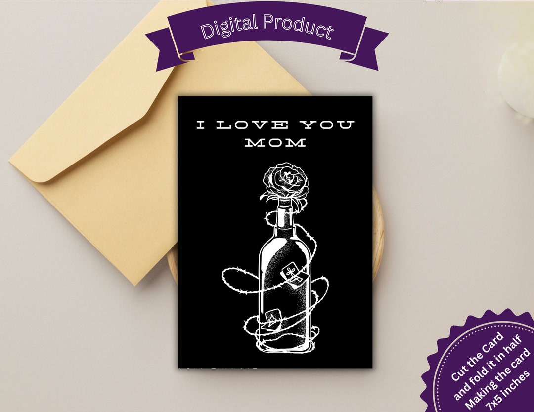 Printable Goth Mothers Day Card, I Love You Mom, Rose in a Bottle, Emo ...
