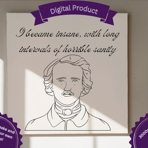 Puede incluir: Ilustración en blanco y negro de línea de arte de Edgar Allan Poe con la cita "Me volví loco, con largos intervalos de horrible cordura." La imagen está sobre un fondo blanco.