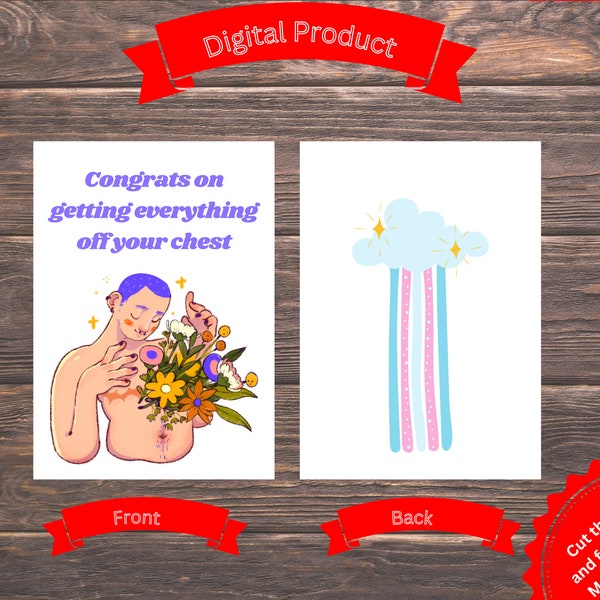 Printable Congrats on getting everything off your chest Top Surgery Card, Trans Man, Trans Male, Trans Gender, LGBTQ Support, Support Card,
