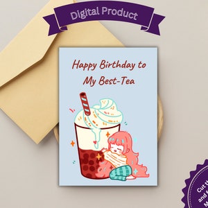 Afdrukbare anime-stijl Happy Birthday to My Best-Tea, Tea Pun, leuke kaart, kaart voor beste vriend, kaart voor haar, kaart voor hem, eenvoudige kaart DIY,