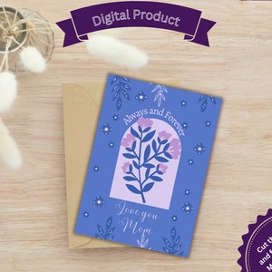 Biglietto stampabile per la festa della mamma, biglietto di compleanno, ti amo sempre e per sempre mamma, fiori, biglietto sentimentale, per lei, floreale, biglietto semplice fai da te,