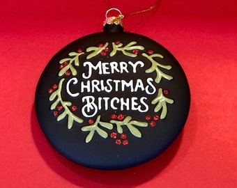 Merry Christmas B*tches Black Ornament, Cody Foster and Co.