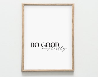 Do Good Digital Print, Quote Poster, Quote Wall Art, Quote, Prints, Wall Prints, Wall Art, Art Print, Printable Quote Art, Digital Art, Art