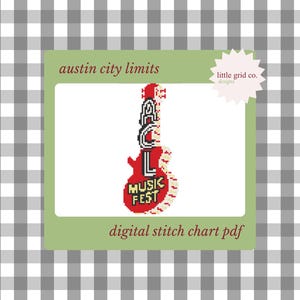 May include: A digital stitch chart PDF featuring a red guitar design with the text "ACL MUSIC FEST" in white. The design is set against a green background with the words "austin city limits" and a gingham pattern.