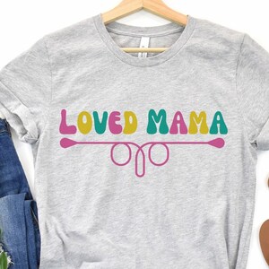 Mamá amada, camisa de mamá amada, camisa del día de la madre, día de la madre, camisa de mamá, regalo para mamá, regalo para mamá, camisa de mamá, camiseta de mamá