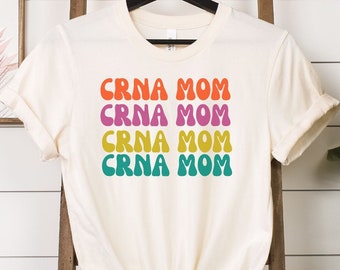CRNA mom shirt, CRNA mom, anesthesia, anesthesia mom, anesthetist mom, gift for anesthetist, gift for CRNA, mothers day,  nurse anesthetist