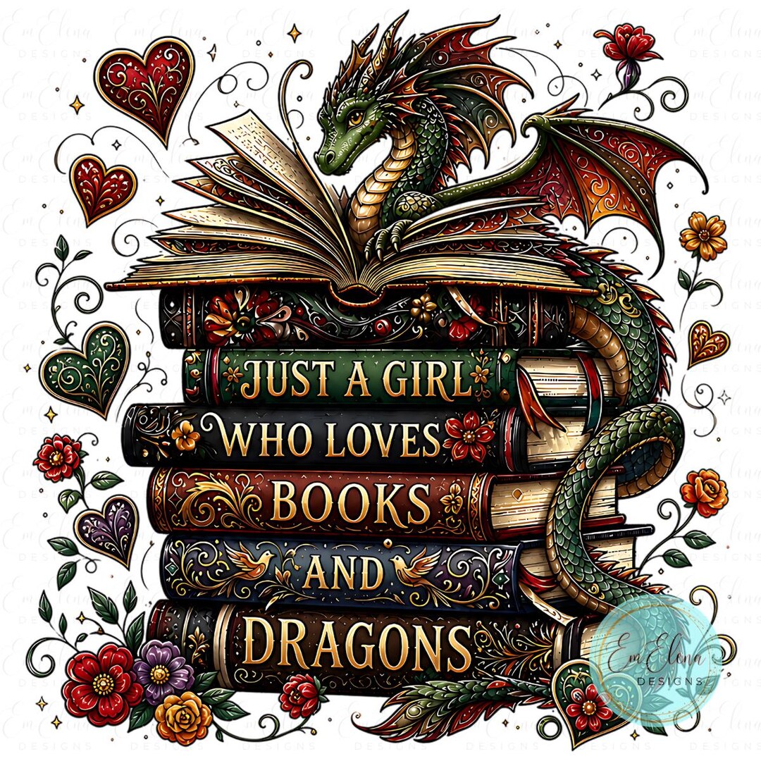 Just A Girl Who Loves Books and Dragons PNG, Book Lovers Png Design ...