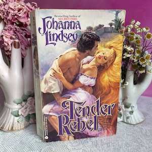 Tender Rebel by Johanna Lindsey -- 1st Printing -- 1980s Historical Romance Novel --Malory-Anderson Families Series Book 2