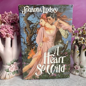 A Heart So Wild by Johanna Lindsey -- 1980s Western Historical Romance -Hardcover Book Club Edition --Straton Family Series Book #1
