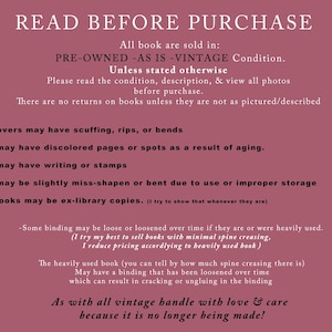 May include: A burgundy-colored background with white text that reads "READ BEFORE PURCHASE." The text details the condition of vintage books, including potential scuffs, discoloration, writing, and binding issues. The text also states that there are no returns.