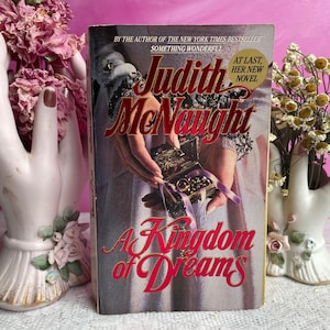 A Kingdom of Dreams by Judith McNaught --FIRST Printing 1989 -- Stepback Cover --Westmoreland Saga Book #1 --Medieval Historical Romance