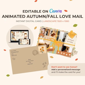 May include: An animated autumn/fall love mail digital card with the text "EDITABLE ON Canva" and "ANIMATED AUTUMN/FALL LOVE MAIL". The card includes a laptop and phone displaying the card, an envelope, and decorative elements.