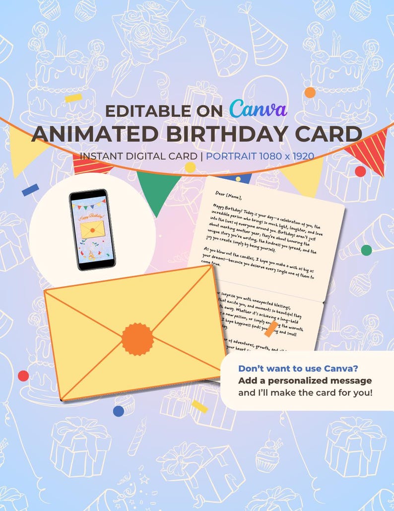 May include: An animated birthday card design with a light blue background featuring birthday-themed illustrations. The design includes a yellow envelope with an orange seal, a smartphone displaying a birthday card, and text that reads "EDITABLE ON Canva" and "ANIMATED BIRTHDAY CARD".