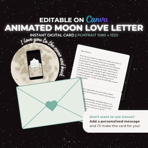May include: An animated moon love letter digital card with a starry background. The design includes a phone with an envelope, a letter, and an envelope with a heart. Text includes "I love you to the moon and back" and "Editable on Canva."