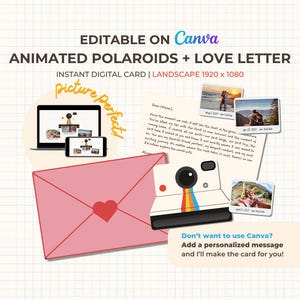 May include: An animated digital card design featuring a pink envelope with a heart, a retro camera with a rainbow stripe, and Polaroid-style photos. The design includes the text "EDITABLE ON Canva" and "ANIMATED POLAROIDS + LOVE LETTER".