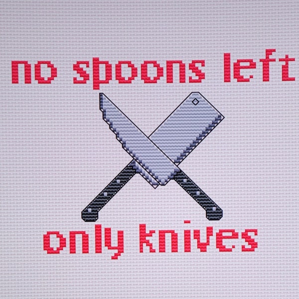 No spoons left, only knives Cross Stitch Pattern