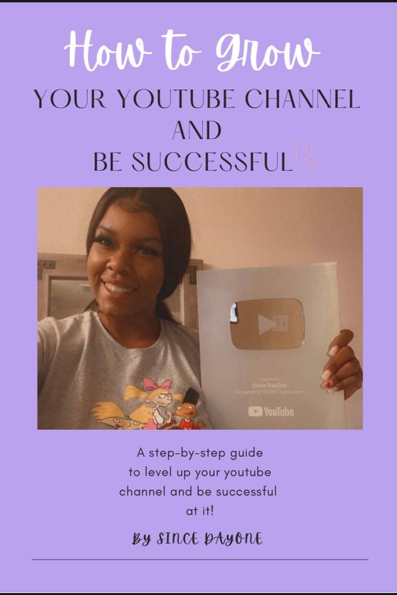 How to Grow Your  Channel and Be Successful 