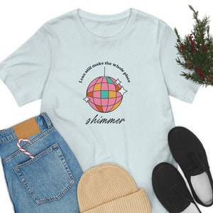 I Can Still Make The Whole Place Shimmer Tee | Swiftie Merch | Midnights Merch | Taylor Swiftie Merch | Bejeweled T-shirt | Bejeweled Shirt