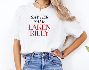 Say Her Name Shirt, Laken Riley Shirt, Support Shirt, Patriotic Shirt, American Shirt