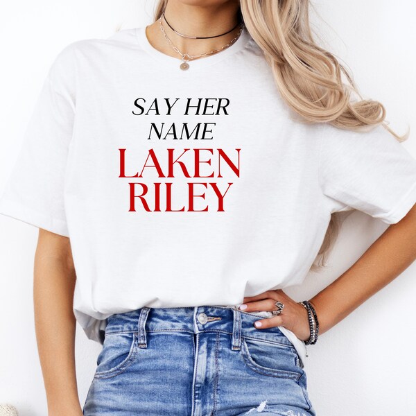 Say Her Name Shirt, Laken Riley Shirt, Support Shirt, Patriotic Shirt, American Shirt