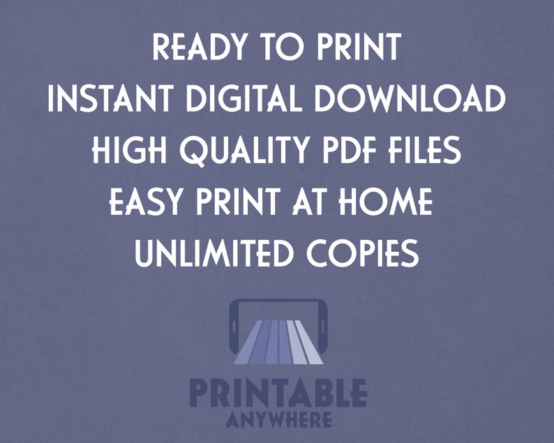 Pode incluir: Um gr&aacute;fico com o texto "READY TO PRINT INSTANT DIGITAL DOWNLOAD HIGH QUALITY PDF FILES EASY PRINT AT HOME UNLIMITED COPIES" e uma imagem estilizada de um smartphone com uma seta de download. O texto "PRINTABLE ANYWHERE" est&aacute; abaixo da imagem.