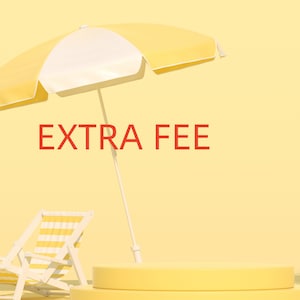 EXTRA FEE