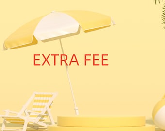 EXTRA FEE