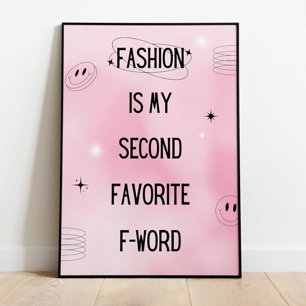 Fashion Is My Second Favorite F-Word Poster, Gift for Fashion Designers, y2k dorm, Printable PDF