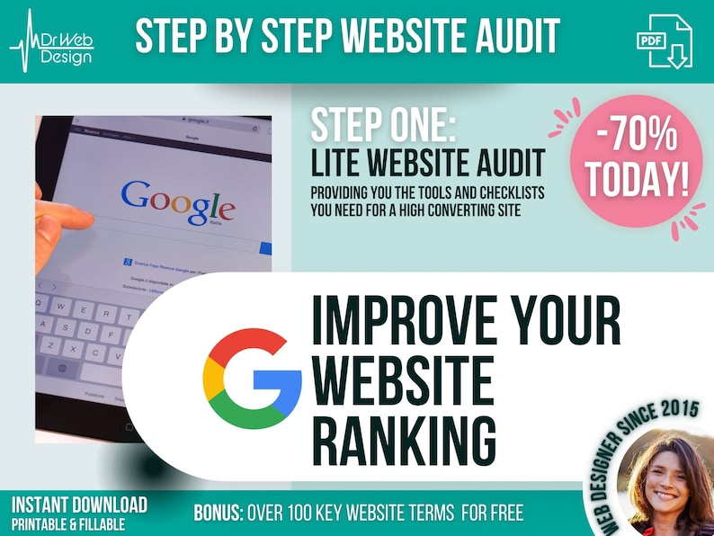 May include: A green, red, and yellow Google logo with the text "IMPROVE YOUR WEBSITE RANKING" in black text. The text "STEP BY STEP WEBSITE AUDIT" is in white text on a teal background. The text "LITE WEBSITE AUDIT" is in black text on a teal background. The text "-70% TODAY!" is in black text on a pink circle. The text "BONUS: OVER 100 KEY WEBSITE TERMS FOR FREE" is in black text on a white background.