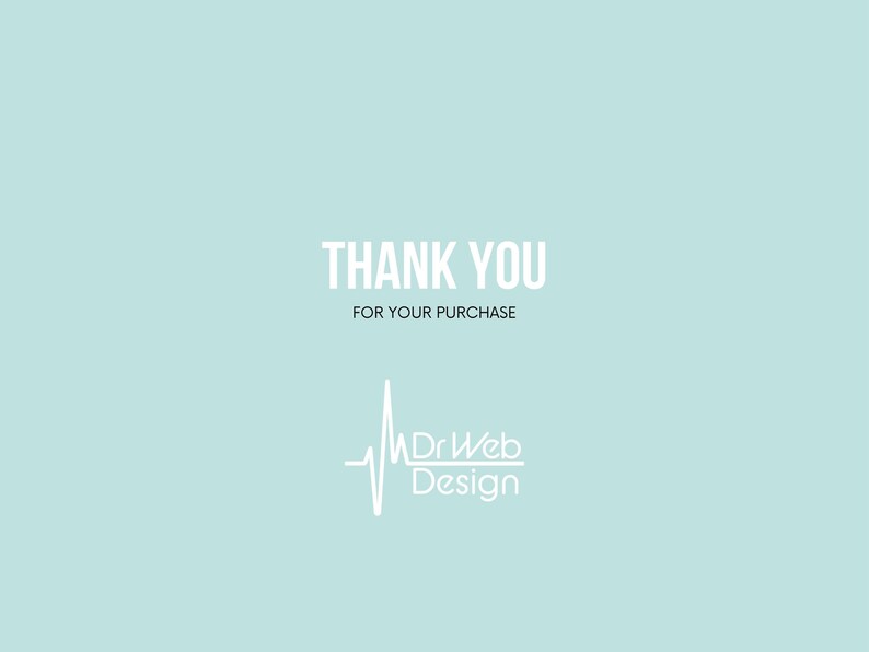 May include: Thank you for your purchase.  A white logo with a heartbeat graphic and the text "Dr Web Design".