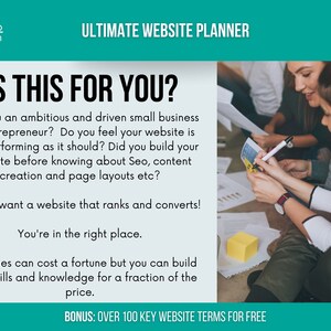 May include: A teal and white graphic with the text "DrWeb Design" and "ULTIMATE WEBSITE PLANNER" in white. The text "IS THIS FOR YOU?" is in large white letters. The text below asks if you are an ambitious and driven small business owner or entrepreneur. The text continues, asking if you feel your website is not performing as it should. The text continues, asking if you built your website before knowing about SEO, content creation, and page layouts. The text continues, asking if you want a website that ranks and converts. The text continues, "You're in the right place." The text continues, "Agencies can cost a fortune but you can build your skills and knowledge for a fraction of the price." The text continues, "BONUS: OVER 100 KEY WEBSITE TERMS FOR FREE". The image shows three people sitting on the floor, working on a website plan.