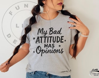 Funny Sarcastic png, My Bad Attitude Has Opinions png, Retro Humor Graphic