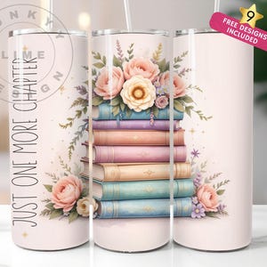 Book Tumbler Wrap PNG 20 oz Skinny Tumbler Sublimation Design Instant Digital Download Only, Just One More Chapter Reader Tumbler Wrap
