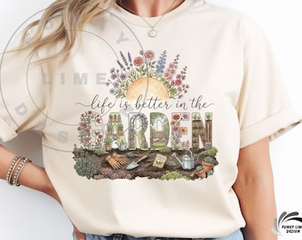 Life Is Better In The Garden PNG, Retro Gardening Quote PNG, Vintage Plant Lover Aesthetic Design, Cozy Green Garden Humor Sublimation