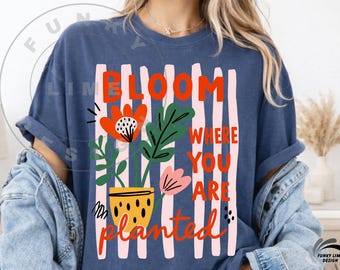 Plant Lover png, Flower Design, Uplifting Garden Sign, Nature Lover Gift