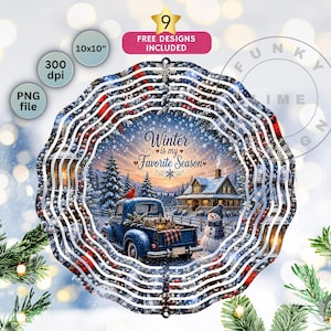 May include: A circular wind spinner featuring a winter scene with a blue pickup truck, a snowman, and a cabin. The text reads Winter is my Favorite Season. The design includes 9 free designs, 10x10 inches, 300 dpi, and PNG file specifications.