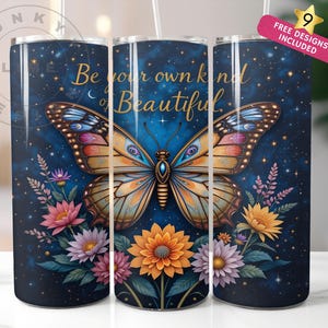 Be Your Own Kind of Beautiful Tumbler Wrap, Butterfly Motivational Quote 20oz Sublimation Design Positive Affirmation Digital Design