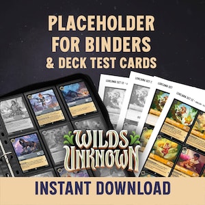 May include: A black binder filled with trading card sleeves, showcasing various fantasy art cards. The image includes text that reads "PLACEHOLDER FOR BINDERS & DECK TEST CARDS" and "WILDS UNKNOWN INSTANT DOWNLOAD".