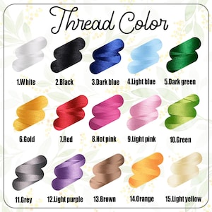 May include: A chart showing 15 different thread colors with their corresponding numbers and names. The colors include white, black, dark blue, light blue, dark green, gold, red, hot pink, light pink, green, grey, light purple, brown, orange, and light yellow.