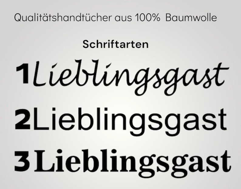 K&ouml;nnte beinhalten: Eine grafische Darstellung mit dem Text "Qualit&auml;tshandt&uuml;cher aus 100% Baumwolle" oben, gefolgt von der &Uuml;berschrift "Schriftarten" und einer nummerierten Liste von 1 bis 3, die das Wort "Lieblingsgast" in drei verschiedenen schwarzen Schriftarten zeigt.