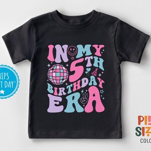 In My 5th Birthday Era Girls Shirt Black Fifth Birthday Girls Shirt Birthday Girls Tee 5 Year Old Cute Pink Smiley Face Shirt