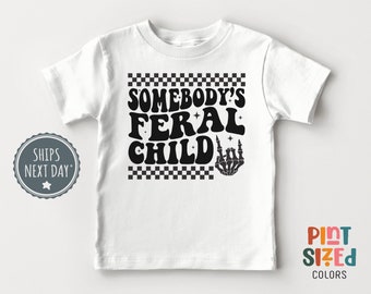 Somebody's Feral Child Toddler Shirt - Funny Vintage Kids Tee - Wild Child Shirt - White