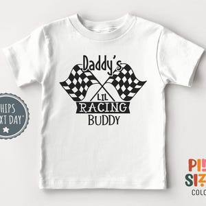 Daddy&#39;s Lil Racing Buddy Toddler Shirt - Cute Racecar Kids Tee - I Love My Dad Shirt - White